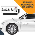 Bride to Be Magnet Decal, 3x8 Inches Heavy Duty Automotive Magnet