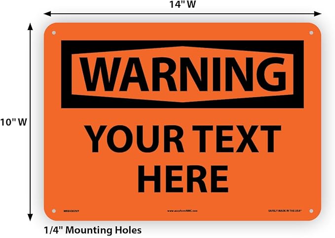 Custom OSHA Style Warning Sign 10" x 14" Plastic Sign, Customizable "Your Text Here", by AccuformNMC Made in USA
