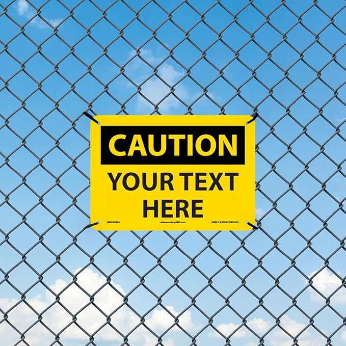 AccuformNMC Custom OSHA Style Caution Sign 7 x 10 Inches Aluminum Safety Sign, Customizable "Your Text Here", American Made Safety Tags, Signs, and Labels
