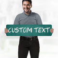 Custom Sign, 11 Font Colors, Custom Street Sign