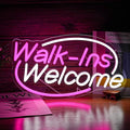 Walk-Ins Welcome Neon Sign