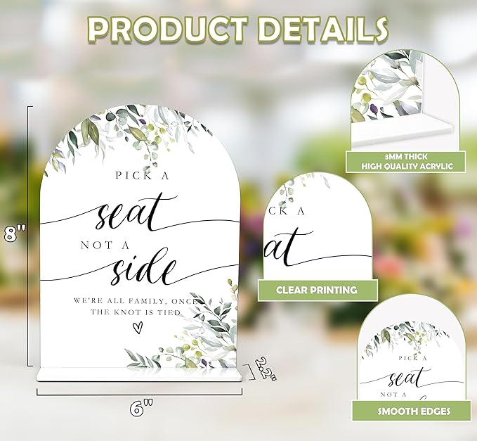 Greenery Pick a Seat Not a Side Sign, 6 x 8 Inch White Arch Acrylic Wedding Sign with Holder, Wedding Sign for Ceremony and Reception, Wedding Decoration, Wedding Supplies - LY17